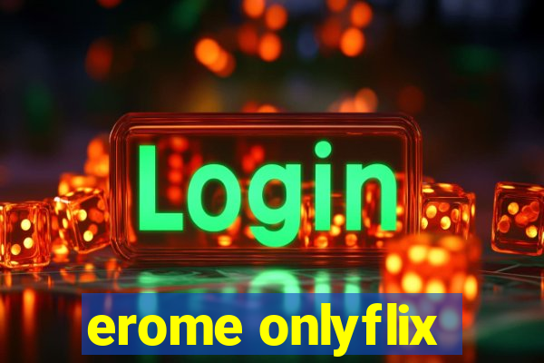 erome onlyflix